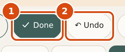 The Undo and Done buttons in the top bar. Undo is active after a change. Marked: 1, Done: Finishes editing. 2, Undo: Takes back the last change.