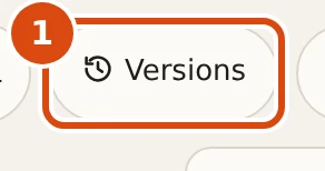 The Versions button in the top bar of the working editor. Marked: 1, Versions: Opens the history drawer.